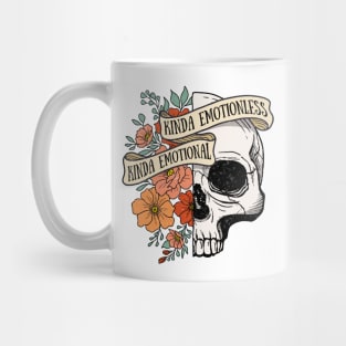 "Kinda Emotionless Kinda Emotional" Skull & Flowers Mug